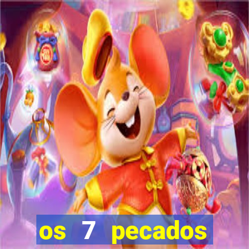 os 7 pecados capitais filme